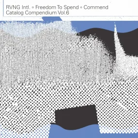 RVNG Intl - Freedom To Spend - Commend Catalog Compendium Vol.6