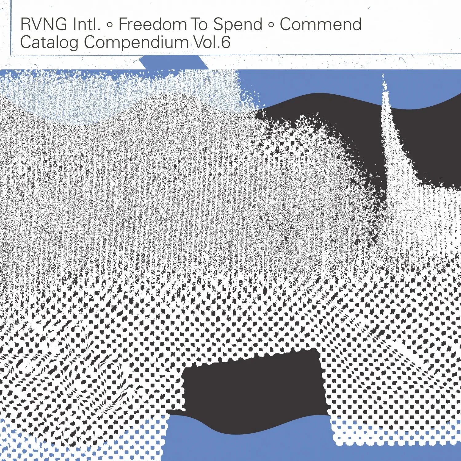 RVNG Intl - Freedom To Spend - Commend Catalog Compendium Vol.6