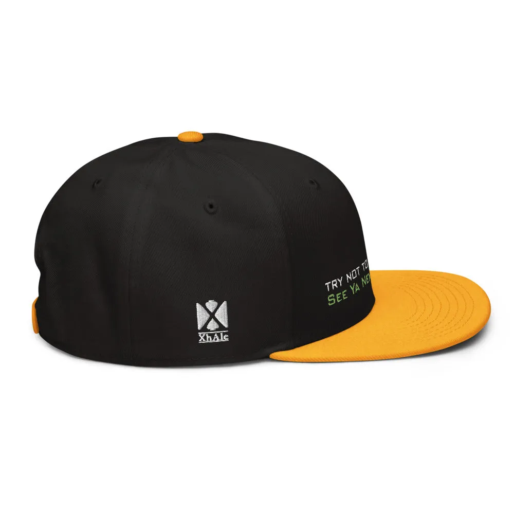 Try Not To Be a SYNT - Snapback Hat